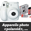 Appareils instantanés ou argentiques